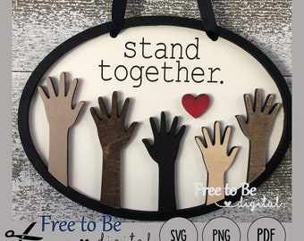 Stand Together Cut File SVG für Glowforge Laser Cutter zeigen Unterstützung BLM, Diversity und Gleichheit