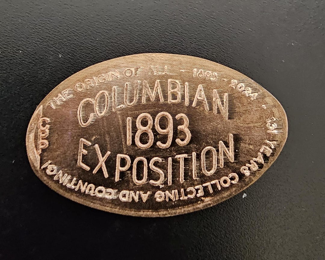 Columbian Exposition 1893 - 2024 Elongated Pennies Pressed Smashed ...