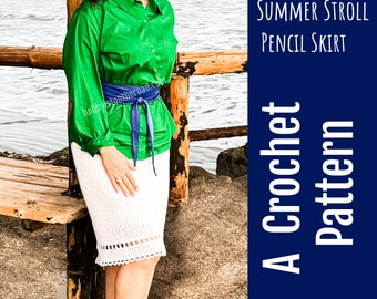 Summer Stroll Pencil Skirt Crochet Pattern XS-XL Sizes, Straight Crochet Skirts, Instant Download PDF, Crocheted summer Skirt Tutorial