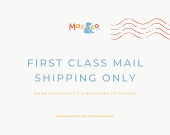 First Class Mail Shipping Cost ONLY when purchasing 1-3 bandanas or Crowns- *** Not for International Shiping
