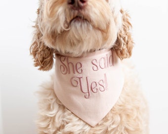 She Said Yes! Dog Bandana with Snaps | Linen/Cotton Blend Bandana for Dog Engagement Photo Bandana Embroidered Bandana Engagement  | PEACH
