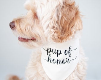 Pup of Honor Bandana Snapon Bandana for Dog Engagement Bandana Engagement Announcement Dog Bandana Wedding Dog Bandana Wedding Dog Accessory