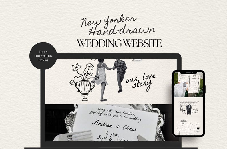 May include: A black and white wedding website template with a hand-drawn illustration of a couple dancing. The text "New Yorker Hand-drawn Wedding Website" is at the top of the page. The text "our love story" is below the illustration. The text "along with their families, joyfully invite you to the wedding Andrea + Chris 2 pm, Sept 6, 2025" is on a white card.