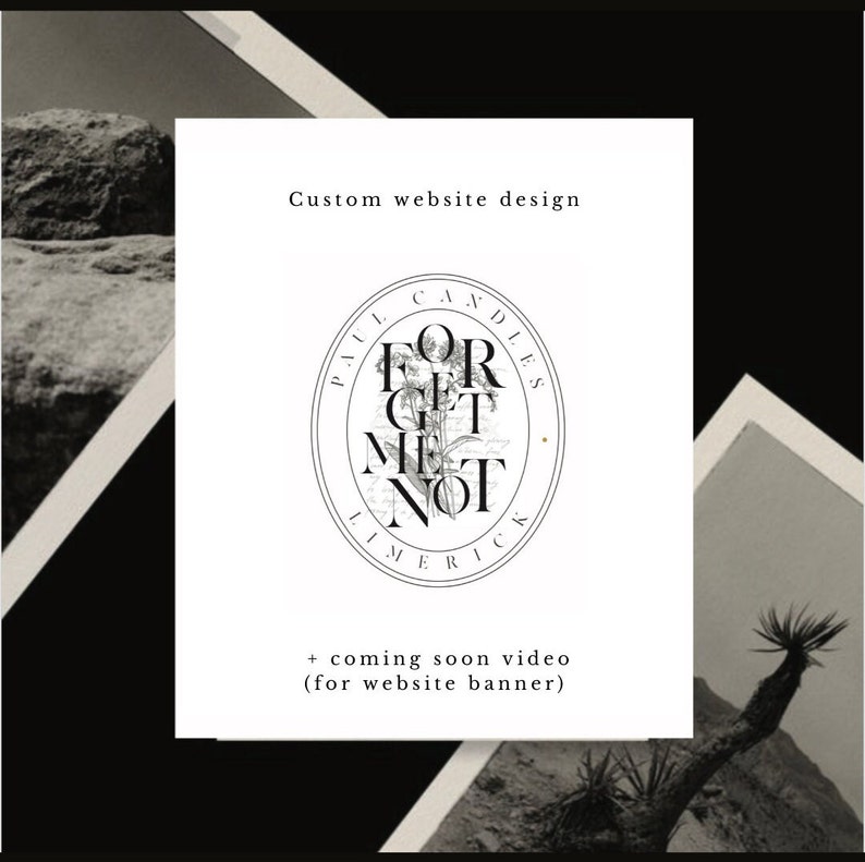 May include: Custom website design for Paul Limerick Candles, featuring a black and white logo with the text "FORGET ME NOT" and the words "Paul Limerick Candles" surrounding the text. The text "+ coming soon video (for website banner)" is below the logo.