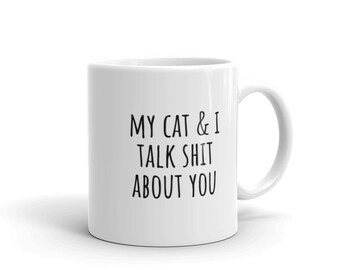 Mon chat et moi parlons merde à propos de toi tasse | chat chat propriétaire drôle tasse de café tasse de thé cadeau de Noël