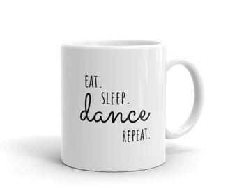 Eat Sleep Dance Repeat Mug | Tasses à café pleines d’esprit | Mais le premier café | Tasses de danseuse | Cadeaux pour les danseurs | Rae Dunn | Chorégraphie | Choréo