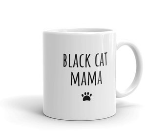 Black Cat Mama mug | black cat owner cats pet pets gifts for friends family christmas coffee mugs