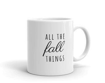 All the Fall Things Mug | Witty Coffee Mugs | Blink-182 | Blink 182 | Rae Dunn | Autumn | Cozy | 90s Music | 2000s | Travis Barker | Punk