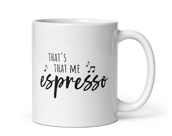That’s That Me Espresso Mug | Espresso by Sabrina Carpenter | Pop Music | Nonsense | Rae Dunn | Pop Culture | Tiktok