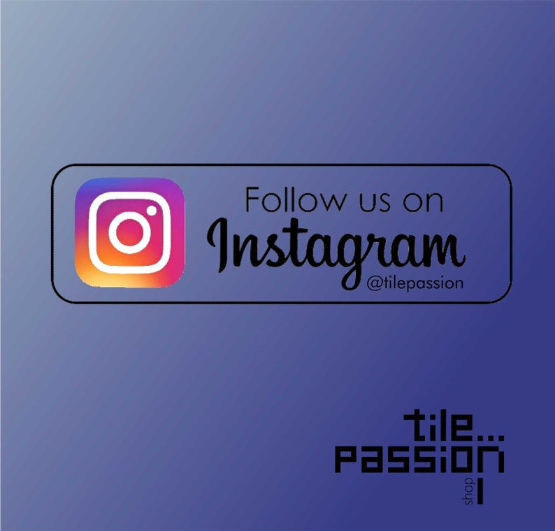May include: A graphic with the Instagram logo and the text "Follow us on Instagram @tilepassion". Below the graphic is the text "tile... passion shop".