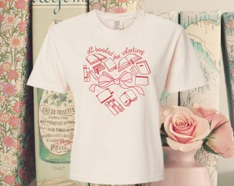 All Booked for Valentine’s Shirt • Book Lover Valentine Tee • Reader Gift Shirt • Bookish Valentine Top • Romance Reader Shirt
