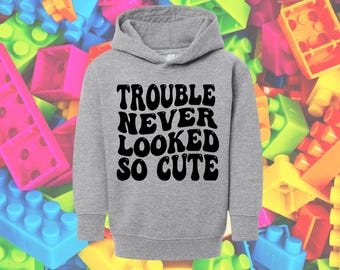Trouble Never Looked So Cute Toddler Hoodie • Funny Toddler Sweatshirt • Cute Kids Hoodie • Retro Bubble Letter Hoodie for Toddlers