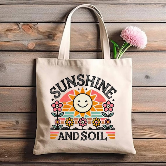 Sunshine and Soil Eco Tote Bag | gift-for-gardening-mom | for-gardening-mom | gar den | gardening gift-for-women | gardeneing | g arden