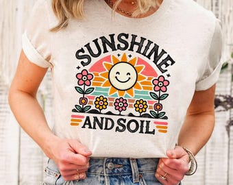 Sunshine & Soil T-Shirt for Garden Lovers, Gardening Mom Gift, Nature-Inspired, Floral Design, Women's Tee for Gardening Enthusiasts