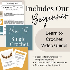 May include: Learn to crochet with this beginner's video guide. Includes 6 easy-to-follow tutorials, access to a crochet newsletter, and an exclusive discount. The guide features a sunflower garland crochet pattern.