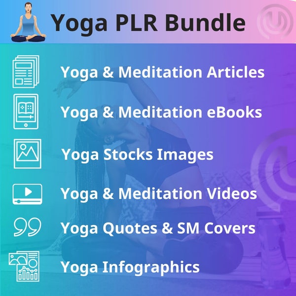 Yoga PLR Bundle Biggest Done-For-You Yoga Content Collection Videos Articles eBooks Images Quotes Mediation Infographics SAVE TIME Buy Now