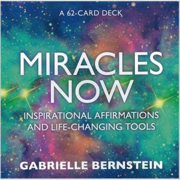 Miracles Now Inispirational Affirmations and Life-Changing Tools by Gabrielle Bernstein | Affirmation Cards | Manifest | Oracle Cards