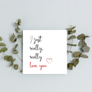I Just Really Really Love You Card / Valentines Card / Anniversary Card / Birthday Card