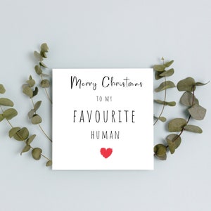 Merry Christmas to my favourite Human | Merry Christmas |  Merry Christmas Card | Christmas Card | Xmas Card | Christmas Card |