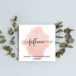 Personalisierte 15. Geburtstagskarte | A6 oder quadratische Karte | Alles Gute zum Geburtstag | Karte für Mädchen | Alles- Gute zum Geburtstagkarte | fünfzehn Geburtstagskarte