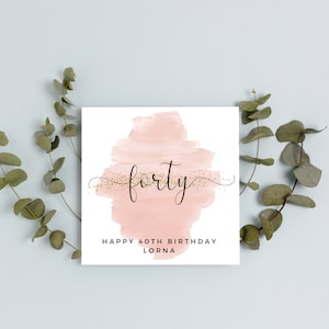 Personalised 40th Birthday Card | A6 or Square Card | Happy Birthday | Card for girl | Happy Birthday card | forty birthday Card