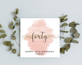 Personalised 40th Birthday Card | A6 or Square Card | Happy Birthday | Card for girl | Happy Birthday card | forty birthday Card