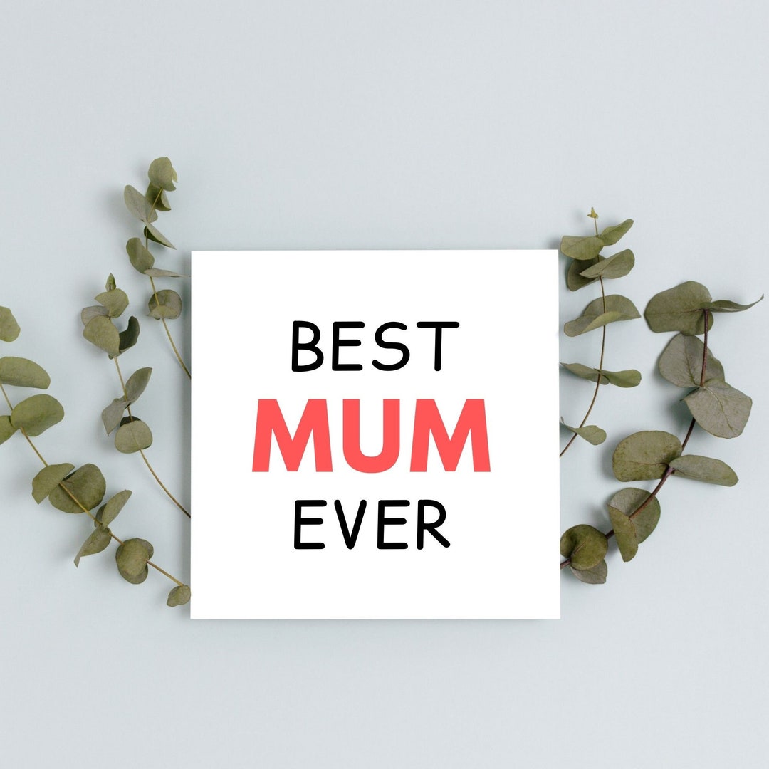 Best Mum Ever | Happy Mothers Day Card | Happy Mothers Day Card | Cute ...