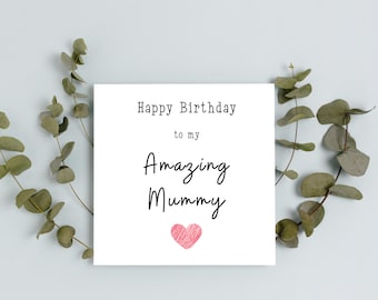 Happy Birthday Mummy Card | A6  Card | Happy Birthday Mum | Step-Mum|  Mum Birthday | Amazing Mummy | Amazing Mum | Amazing Mother
