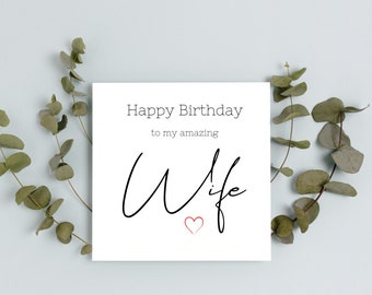 Happy Birthday to my amazing wife Card | A6 or Square Card | Happy Birthday Wife | Wife Birthday Card | Best wife