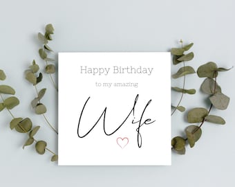Happy Birthday to my amazing wife Card | A6 or Square Card | Happy Birthday Wife | Wife Birthday Card | Best wife