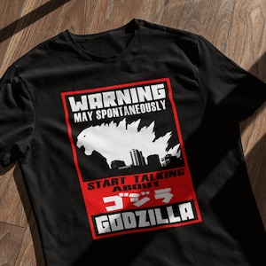 Godzilla T-Shirt/ Warning, Godzilla Fan Shirt/ Talk about Godzilla Shirt/ Kaiju Godzilla T-Shirt/ Unisex Jersey Short Sleeve Tee
