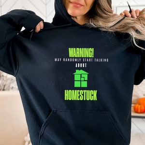 Homestuck Fan Hoodie, Warning may start talking about Homestuck Hoodie, Homestuck Gift Hoodie, Gift for Homestuck Fan Unisex Hoodie
