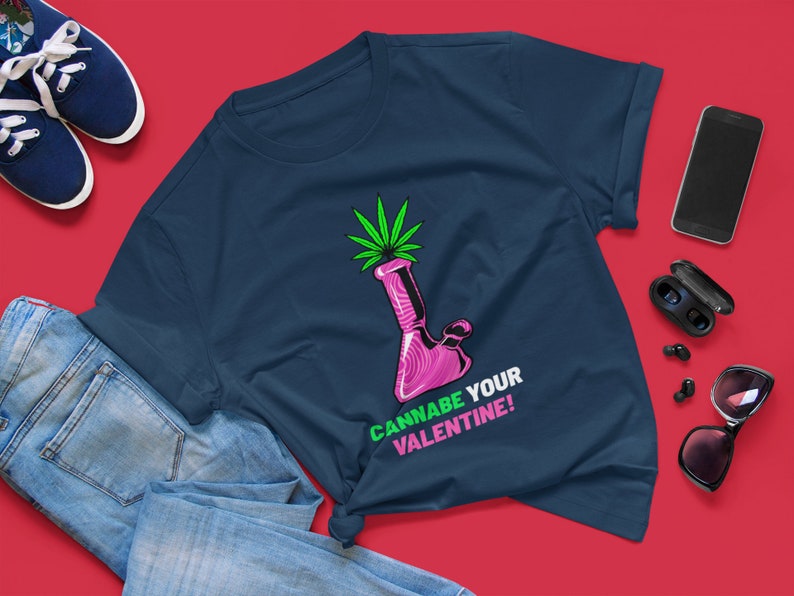 Cannabe Your Valentine/ Funny Valentines Shirt/ Cannabis Valentines Shirt/ Valentines Bong Shirt/Funny Bong /Unisex Jersey Short Sleeve Tee image 1