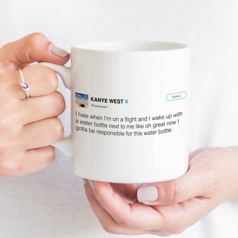 Kanye West Tweet Water Bottle Meme Coffee Tea Mug 11oz Ye Etsy