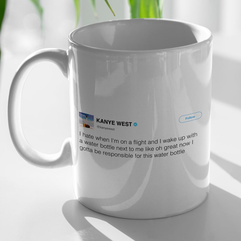 Kanye West Tweet Water Bottle Meme Coffee Tea Mug 11oz Ye Etsy