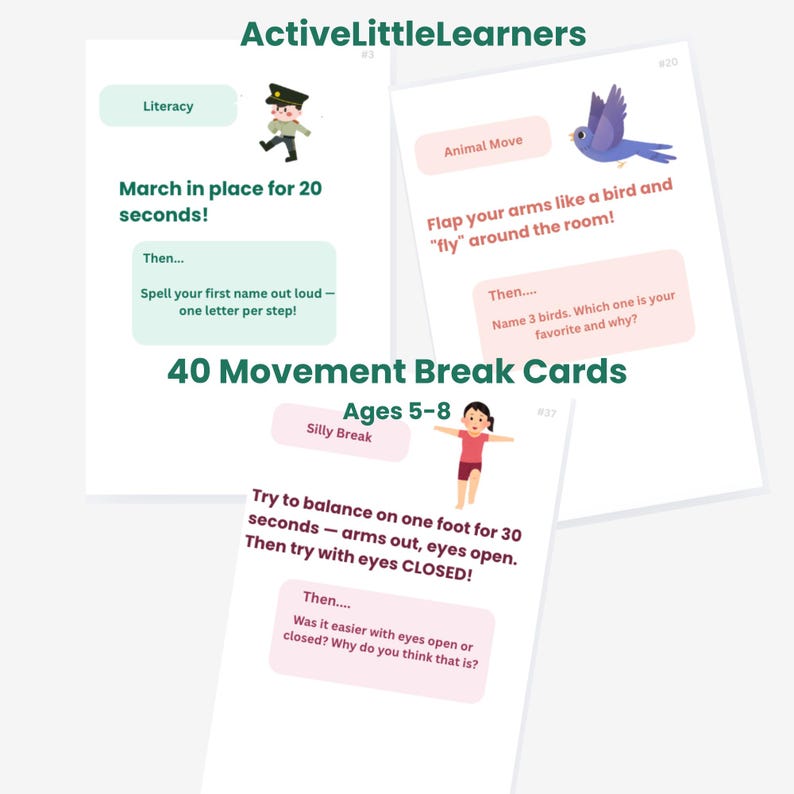 May include: A collection of white cards with colourful illustrations and text, designed for movement breaks. The cards feature prompts for literacy, animal movements, and silly breaks, targeting children aged 5-8. The text on the cards includes instructions and questions.