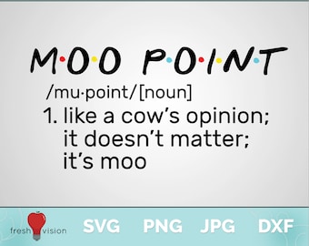 Amigos Moo Point definición Cricut Cut File y Diseño Digital / Svg Dxf Jpg Png