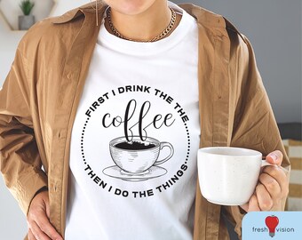 Primero bebo el café luego hago las cosas descarga digital svg / jpg / dxf / png