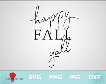 Happy Fall Y'all SVG, png, jpg, dxf Digital Download