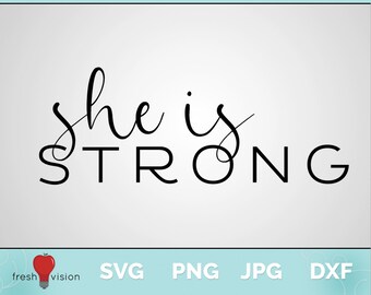 She is Strong Digital Download Svg | Jpg | Dxf | Png