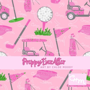 May include: A repeating pattern on a pink background featuring golf carts, golf bags, golf clubs, golf balls on tees, flags, and visors with floral accents. A horizontal banner displays the text Preppy EverAfter ART BY CHLOE MOODY.