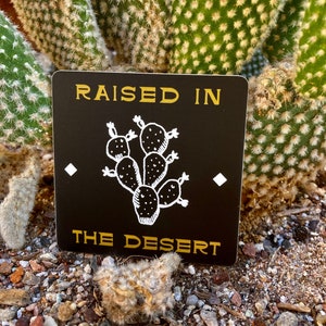 Raised in the Desert Vinyl Sticker