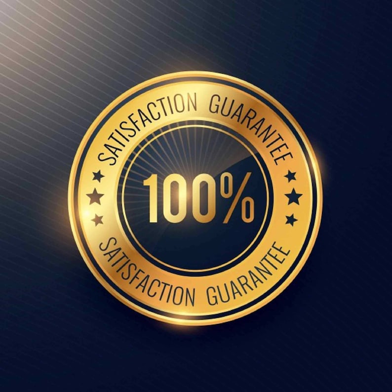 May include: A gold badge with the text "Satisfaction Guarantee" around the edge and "100%" in the center.