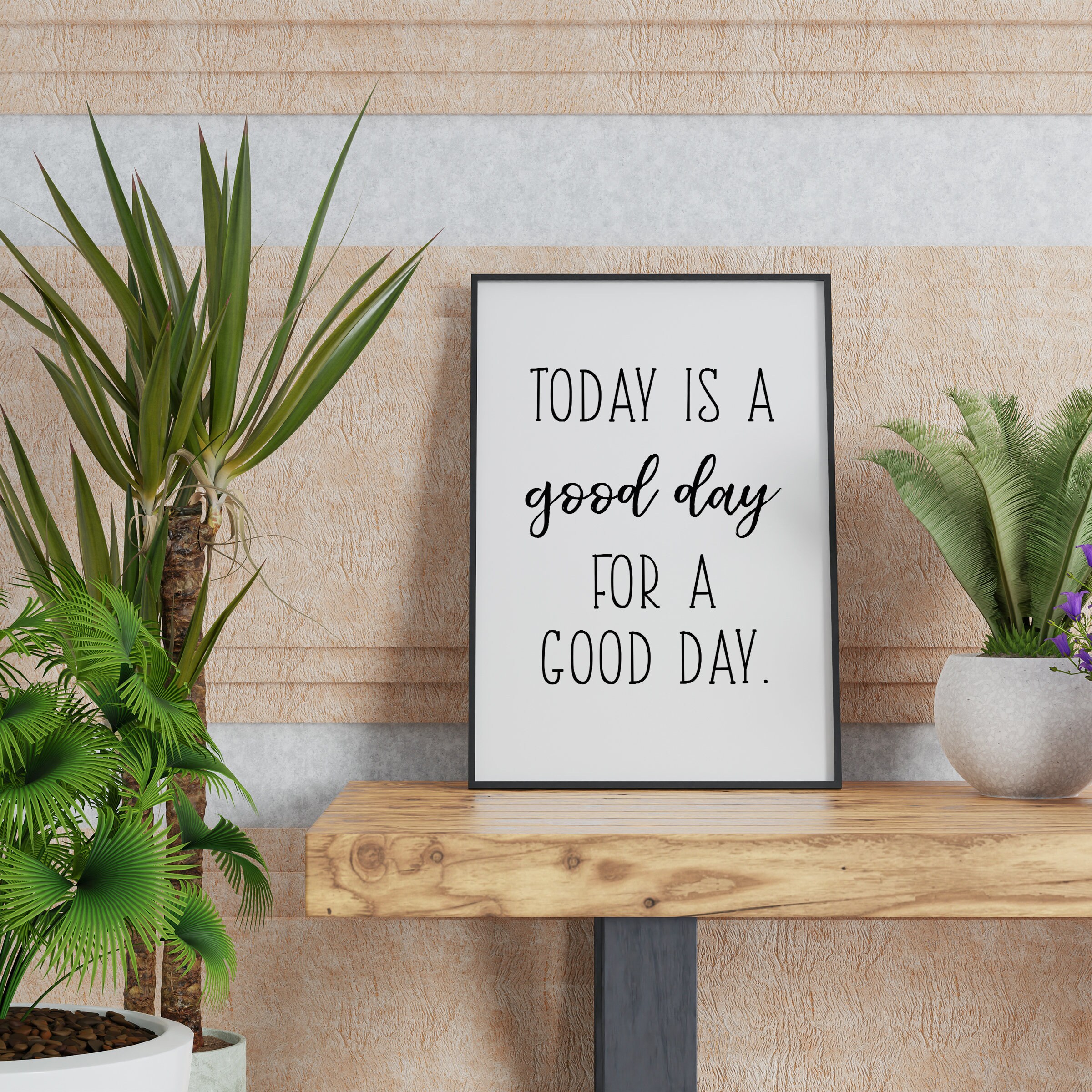 Today is a good day Framed poster