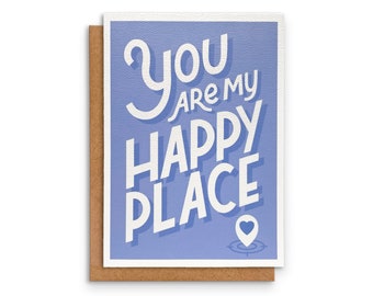 You Are My Happy Place Card | Greeting Card | Romantic Valentine's Day Card | Anniversary Card | 5 x 7 in
