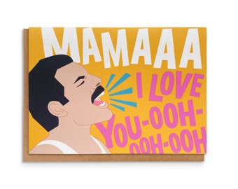 Mama I Love You ooh | Birthday Card | Queen Gift | Freddie Mercury Inspired | A7