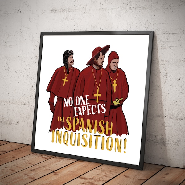 No One Expects the Spanish Inquisition