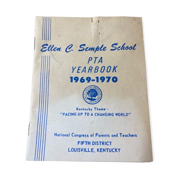1969-1970 Ellen C. Semple School PTA Yearbook! From National Congress of Parents and Teachers 5th district Louisville Kentucky!