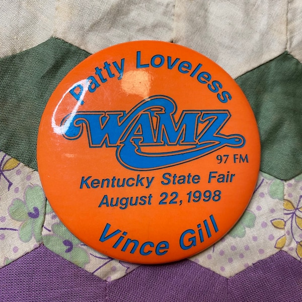 3” August 22, 1998 Patty Loveless & Vince Gill Concert Tour button from Louisville, Kentucky State Fair WAMZ show!