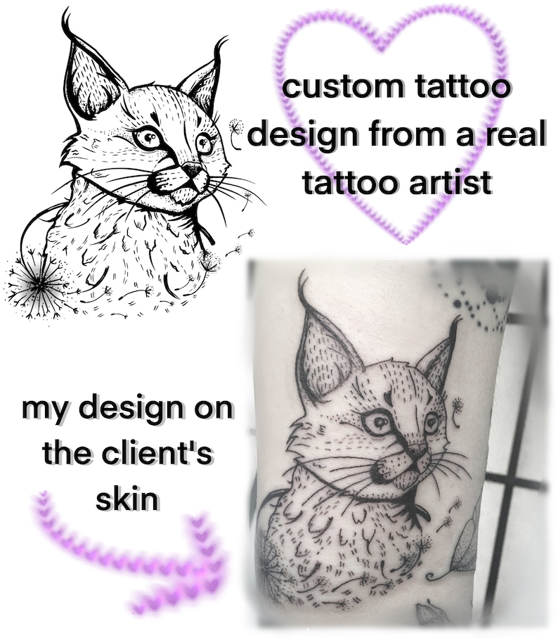 Op de afbeelding: Een zwart-witte lijntekening van een lynx met een paardenbloem op de achtergrond. De tekening is op de arm van een persoon als een tatoeage. De tekst "custom tattoo design from a real tattoo artist" staat in een paarse hartvorm boven de tatoeage. De tekst "my design on the client's skin" staat onder de tatoeage.